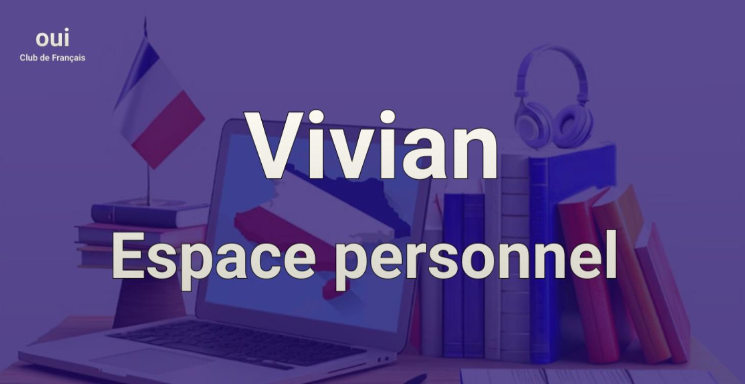 Vivian - Espace personnel