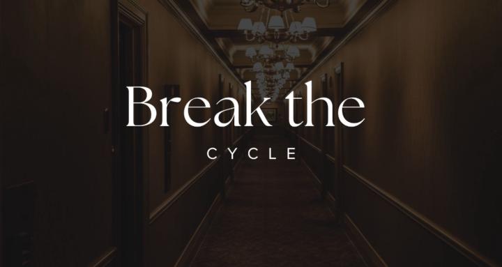 Break the Cycle