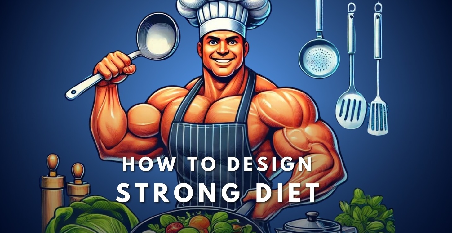 2: How to design a strong diet!