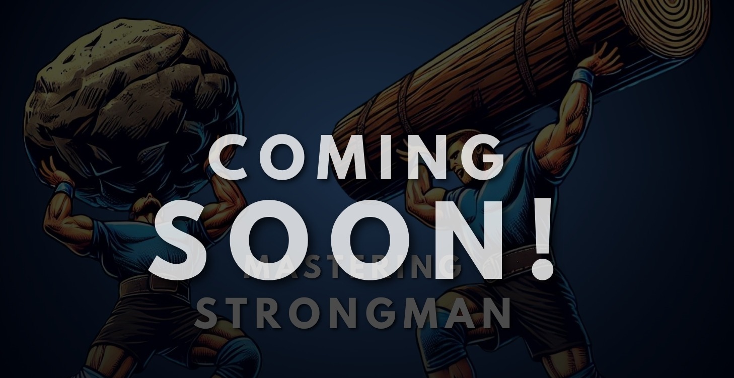 7: Mastering strongman