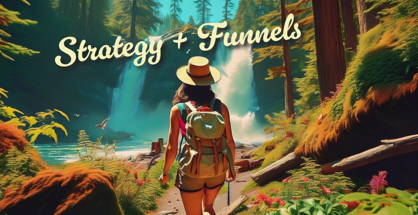 From Vision to Results - Strategy + Funnels