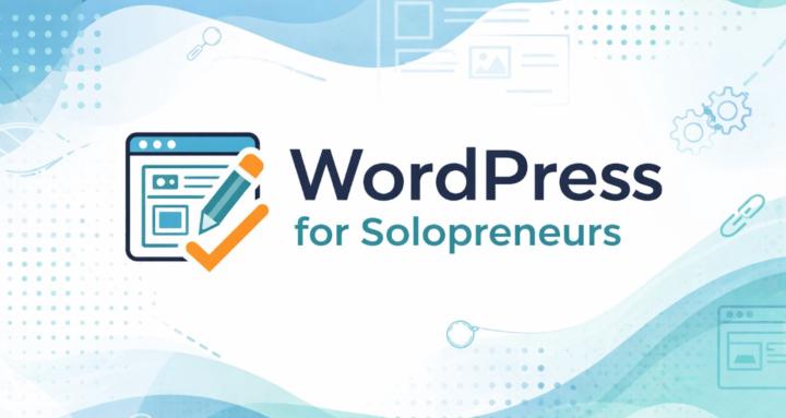 Wordpress for Solopreneurs