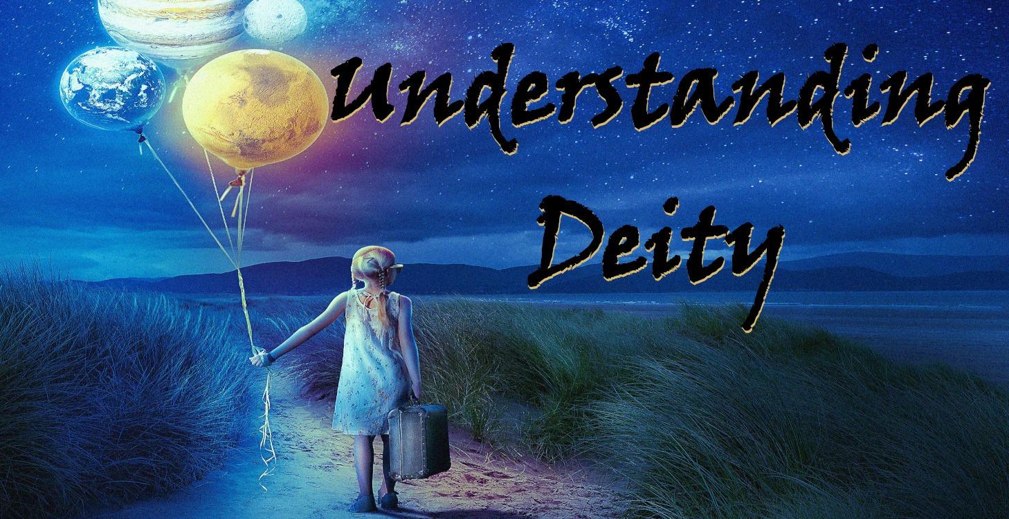 Understanding Deity