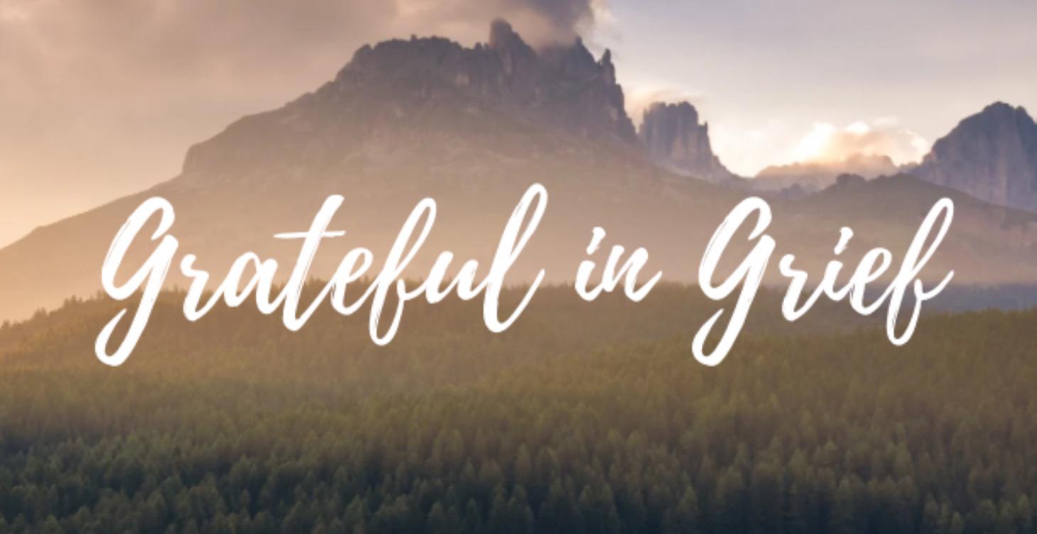 Grateful in Grief