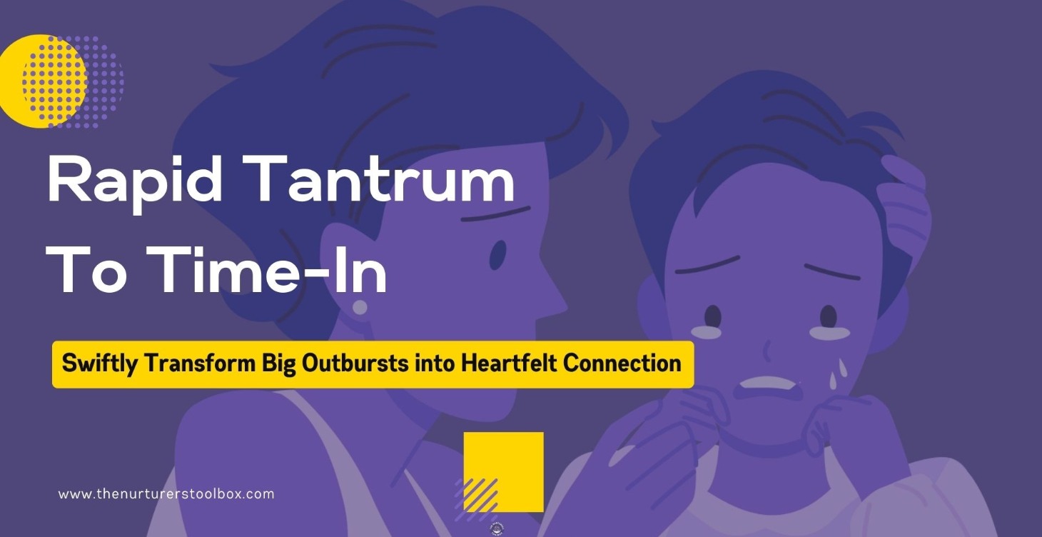 RAPID TANTRUM-TO-TIME-IN™