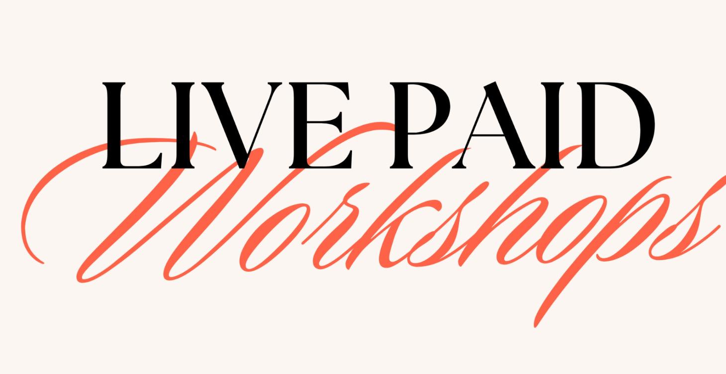 Live Paid Workshops