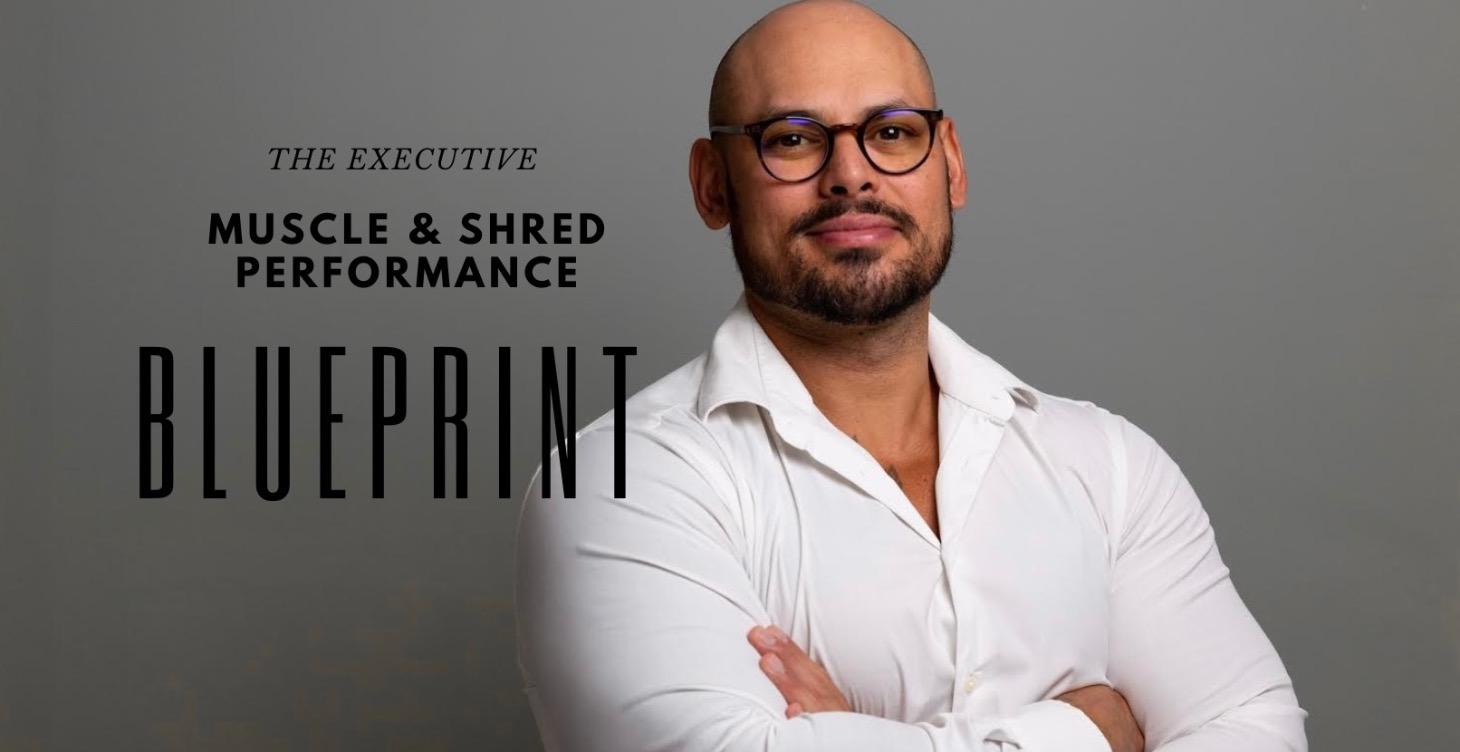 The Executive Muscle & Shred Performance Blueprint