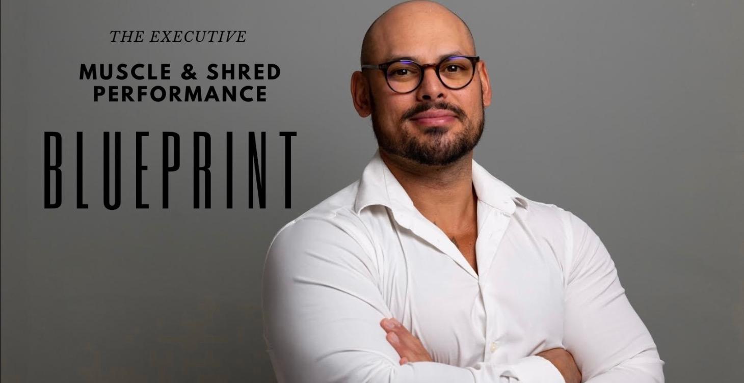 The Executive Muscle & Shred Performance Blueprint
