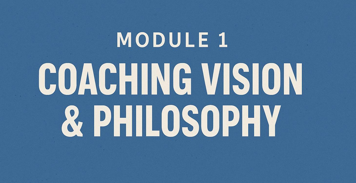Module 1 - Vision & Philosophy
