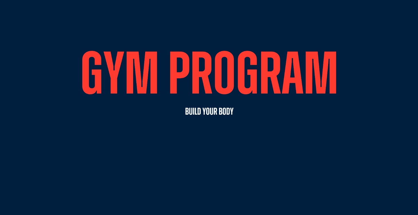 GYM PROGRAM