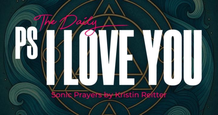 Daily P.S. I Love You!