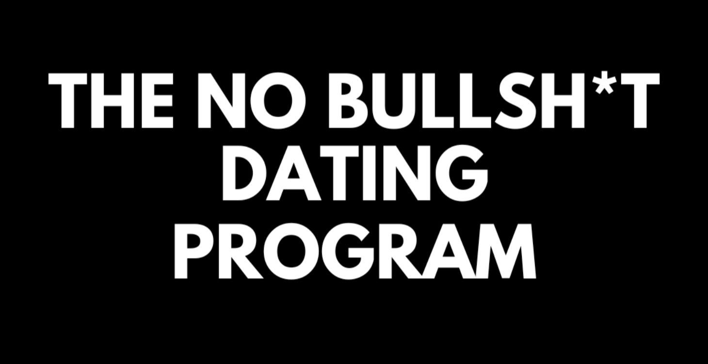 ❤️ The NO BS Dating Program