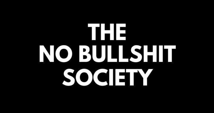The NO BS Society! (FREE)