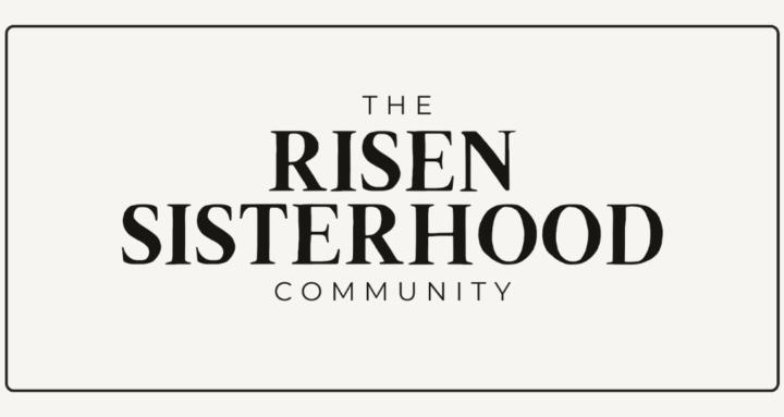 The Risen Sisterhood