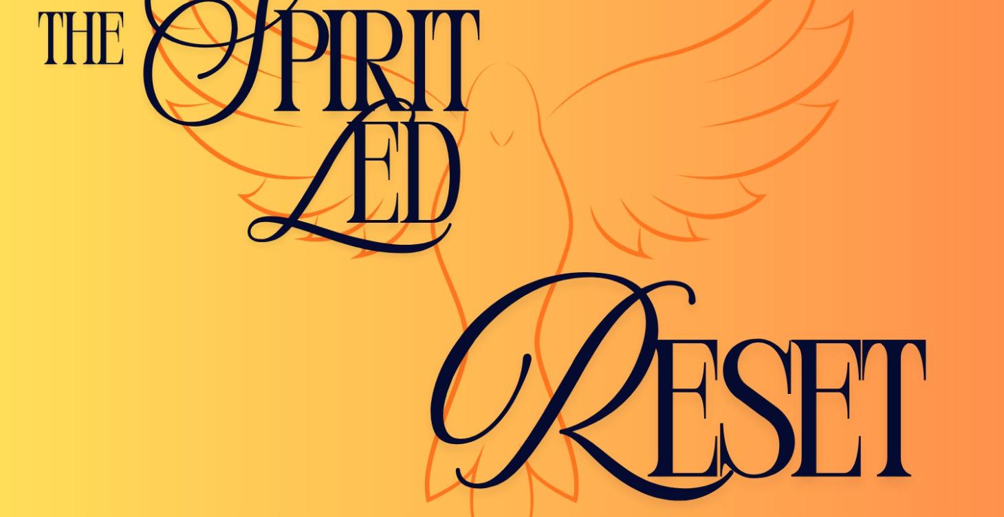 The Spirit Led Reset