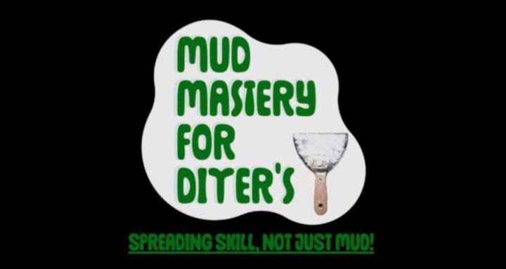 Mud Mastery for DIYer's