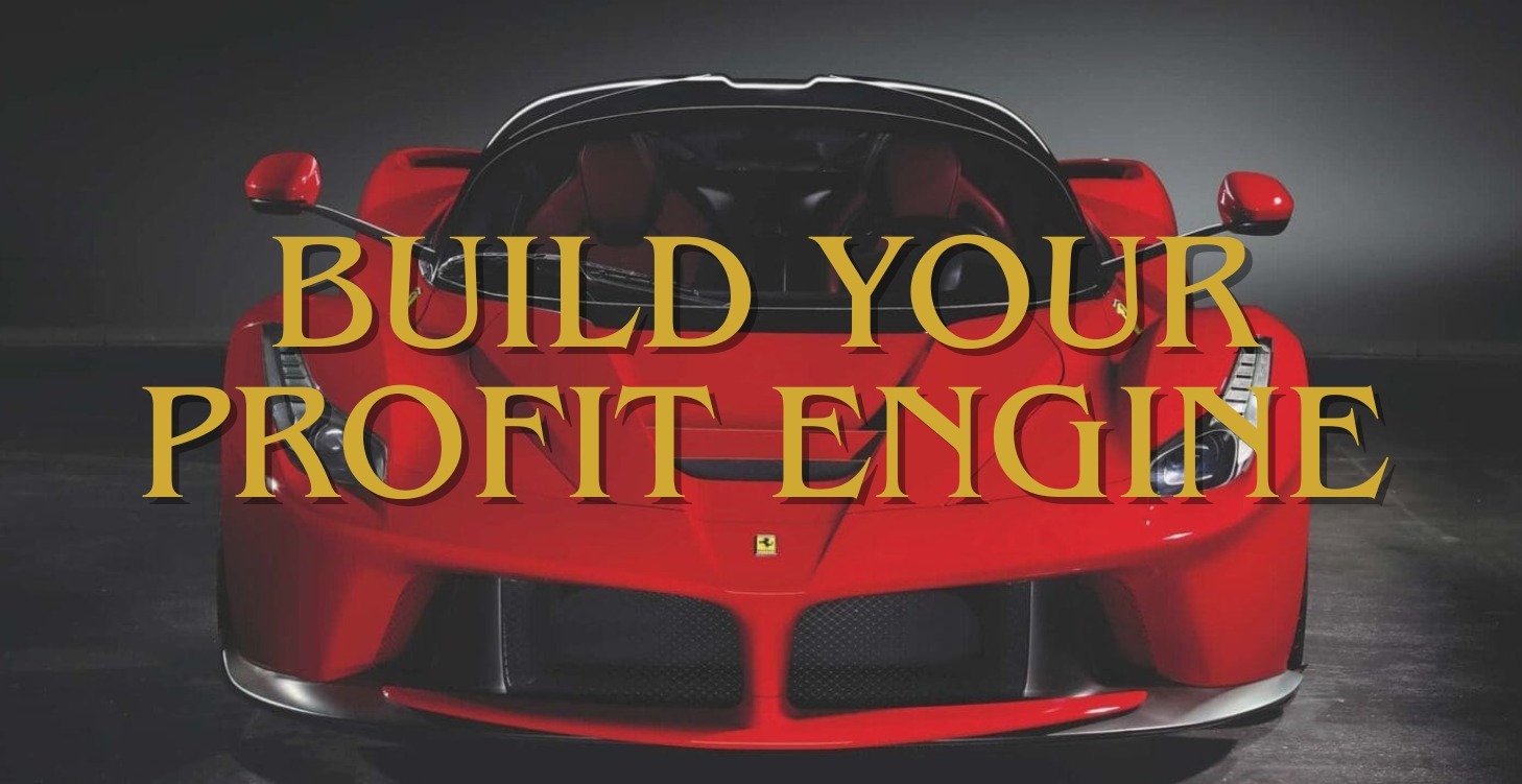 Build your Profit Engine