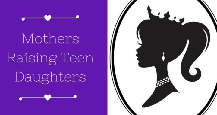 Mothers Raising Teen Daughters