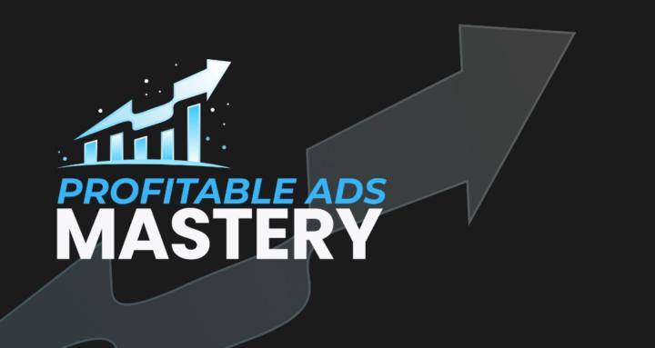 Profitable Ads Mastery
