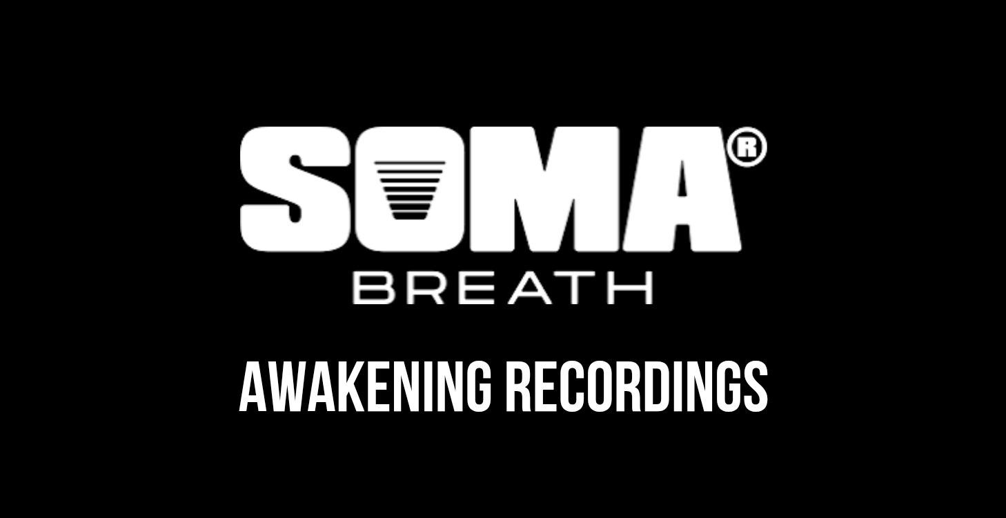 SOMA Awakening Recordings (Premium)