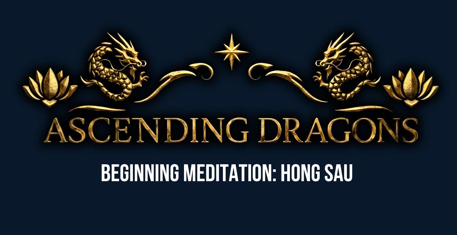 Class 1: Beginning Meditation: Hong Sau