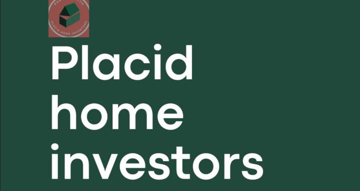 Placid home investors