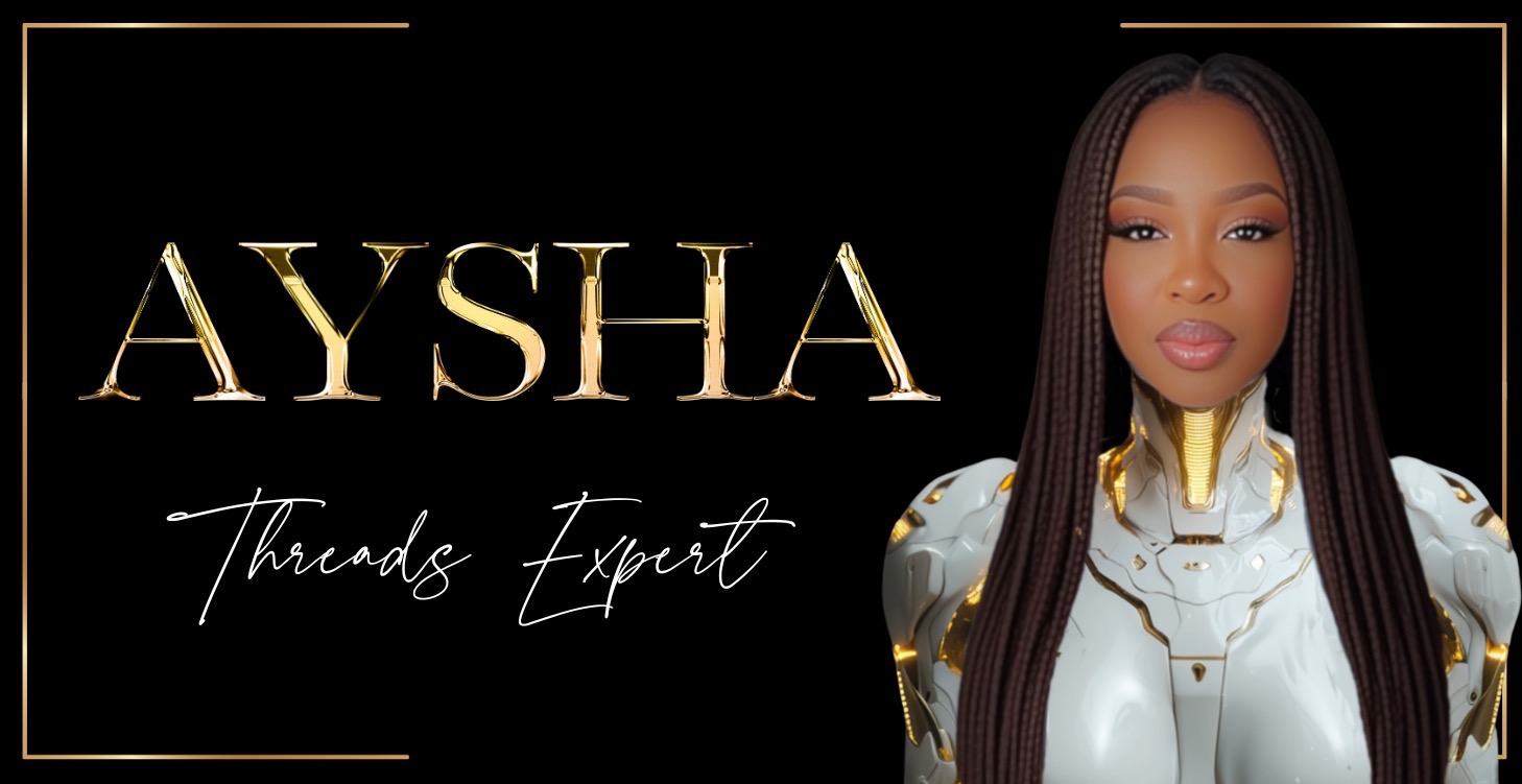 🤖 AYSHA - THREADS SIS
