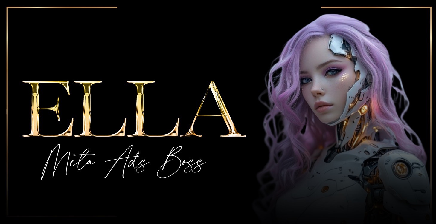 🤖 ELLA - META ADS EXPERT
