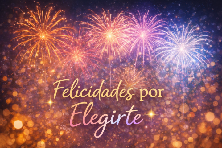 🎉FELICIDADES POR ELEGIROS💛🎉