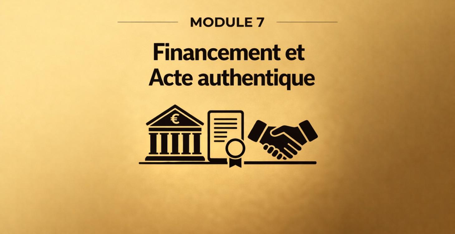 7 : Financement et Acte Authentique