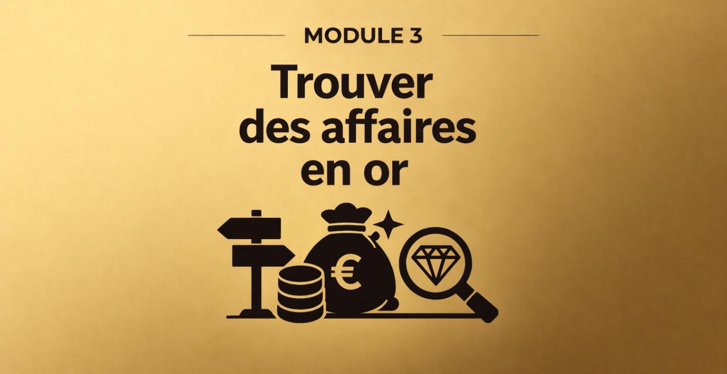 3 - Trouver les bonnes opportunités