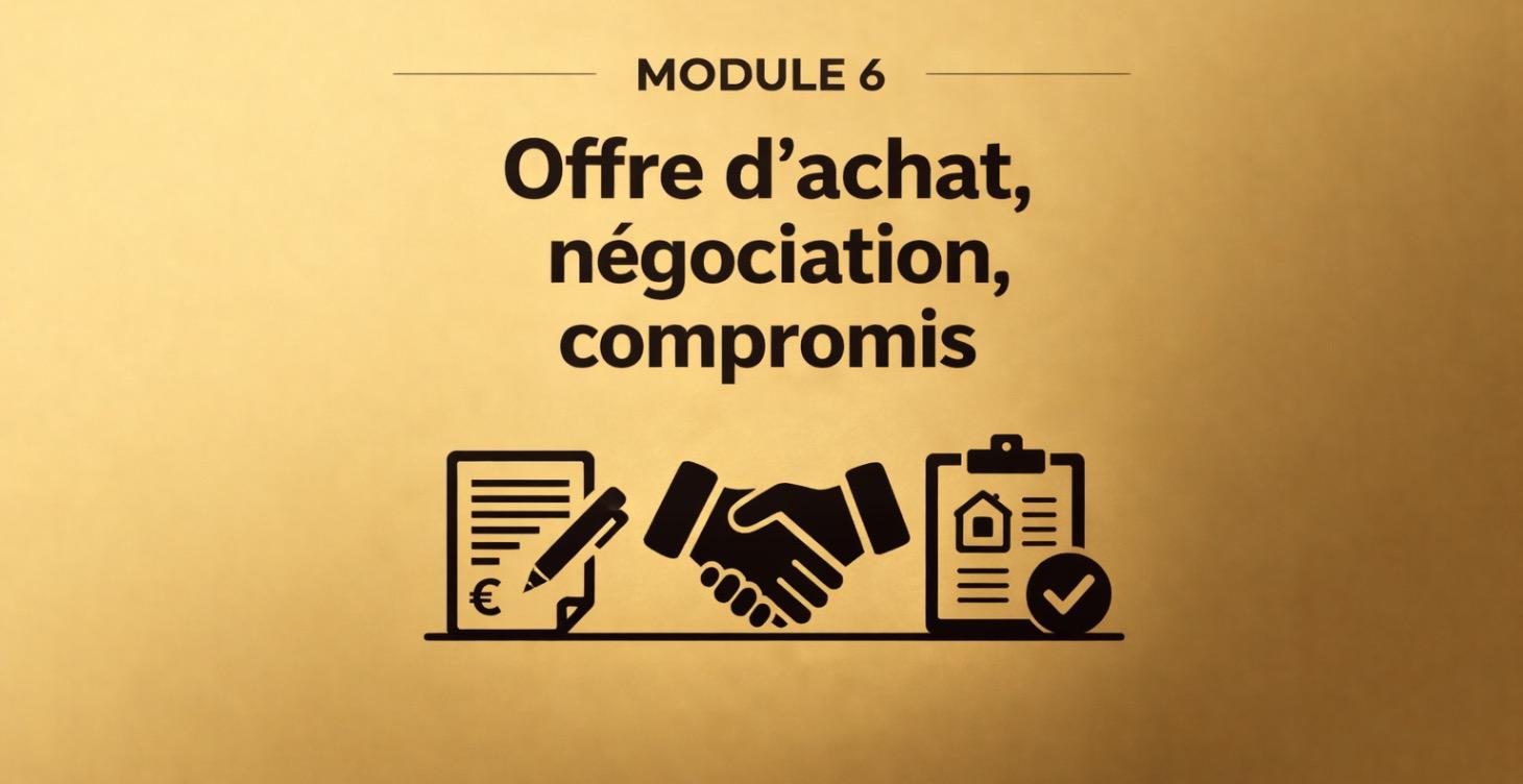 6 - Offre d'achat / négociation / compromis