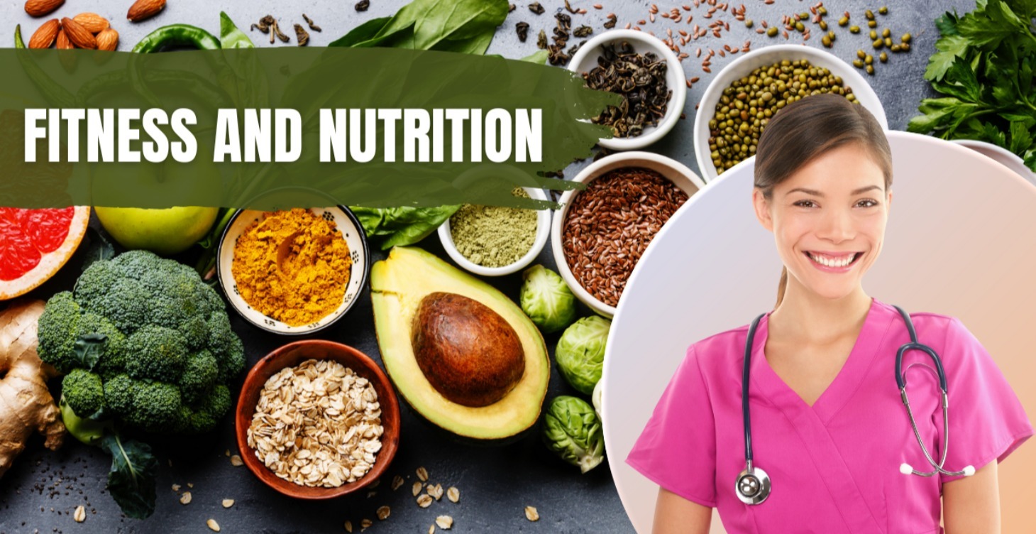 Fitness and Nutrition