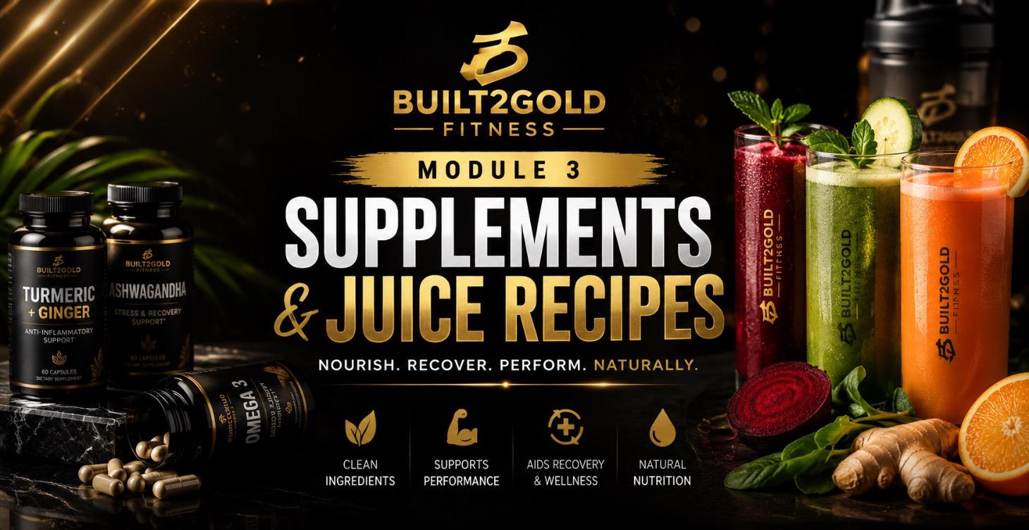 MODULE 3: Supplements and Juice recipes 🌿