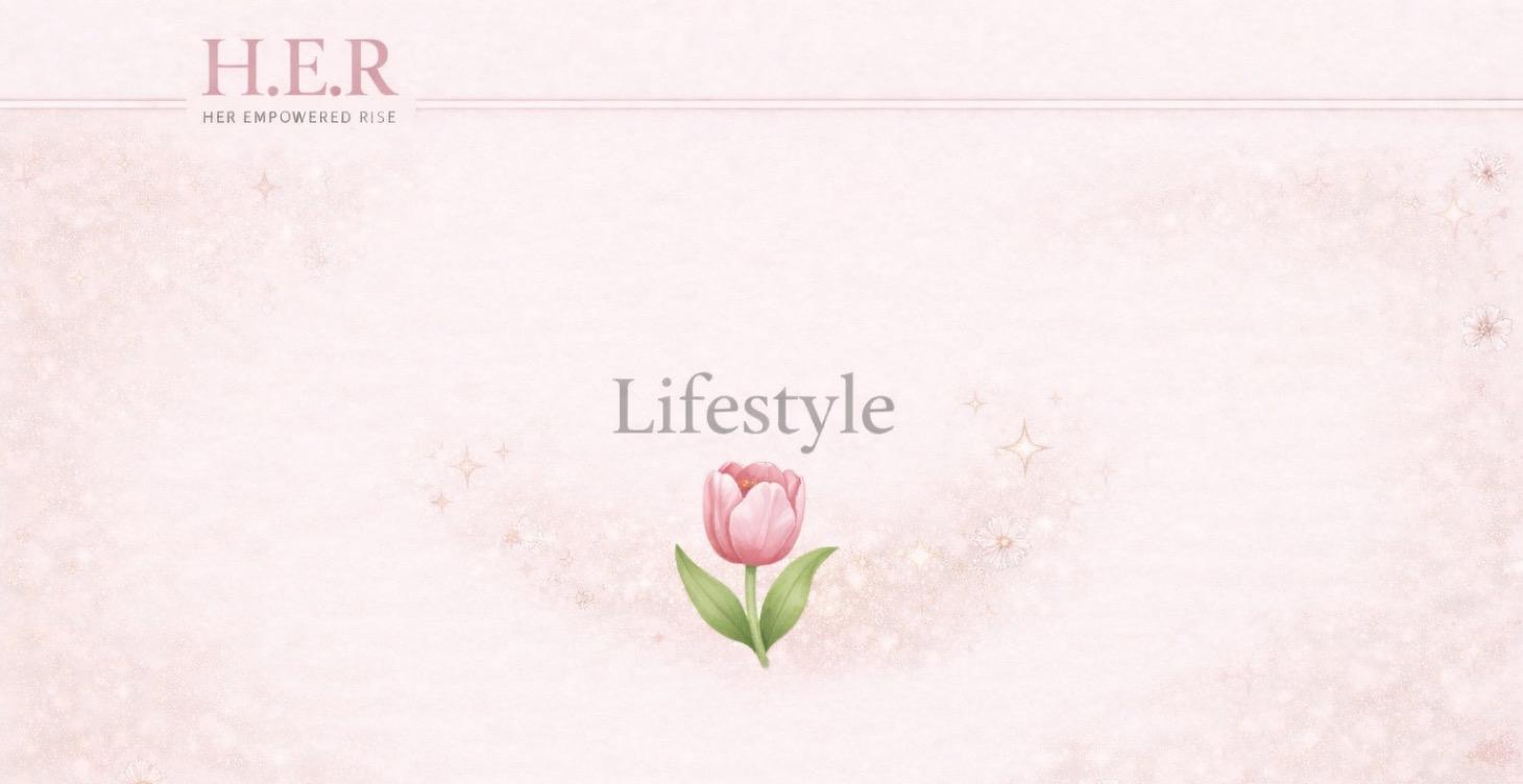 🌷 Lifestyle