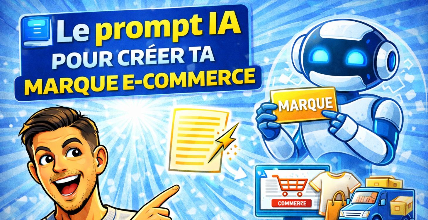 Le prompt IA pour créer ta marque e-commerce