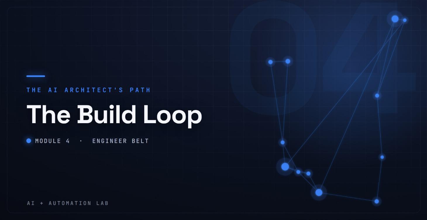 The Build Loop