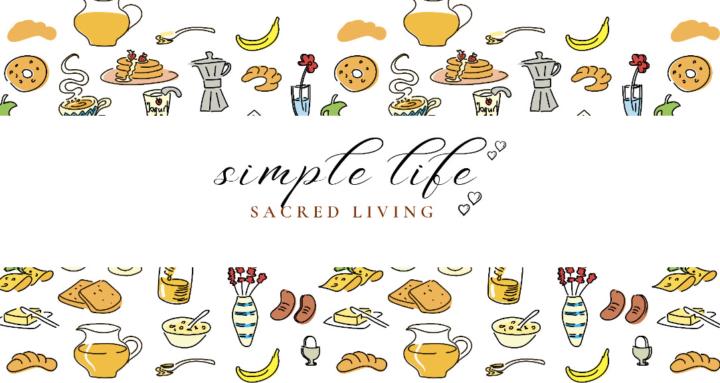 SIMPLE LIFE* SACRED LIVING