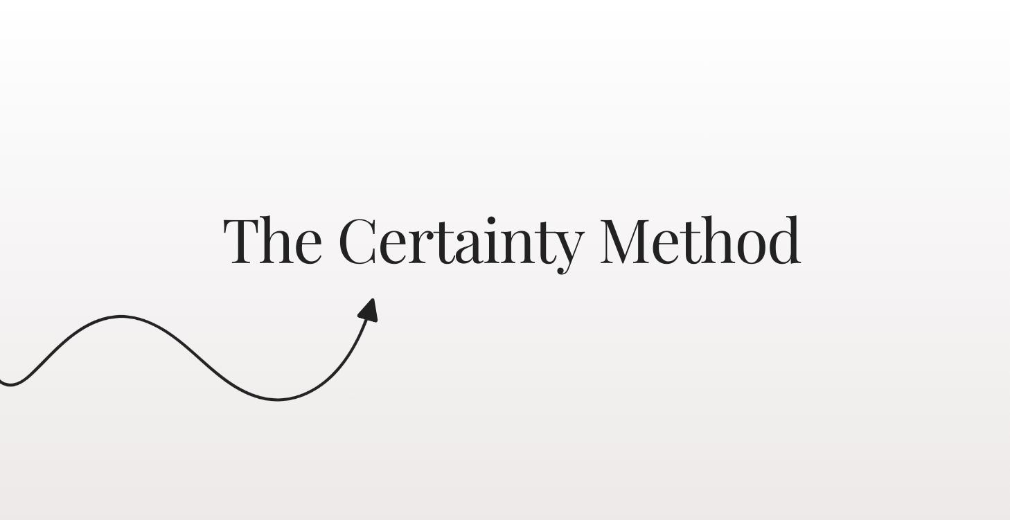The Certainty Method (Full Course)