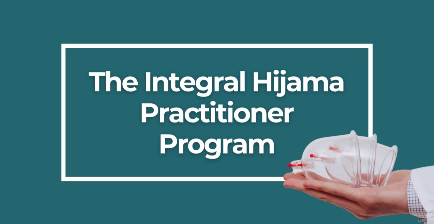 The Integral Hijama Practitioner Program