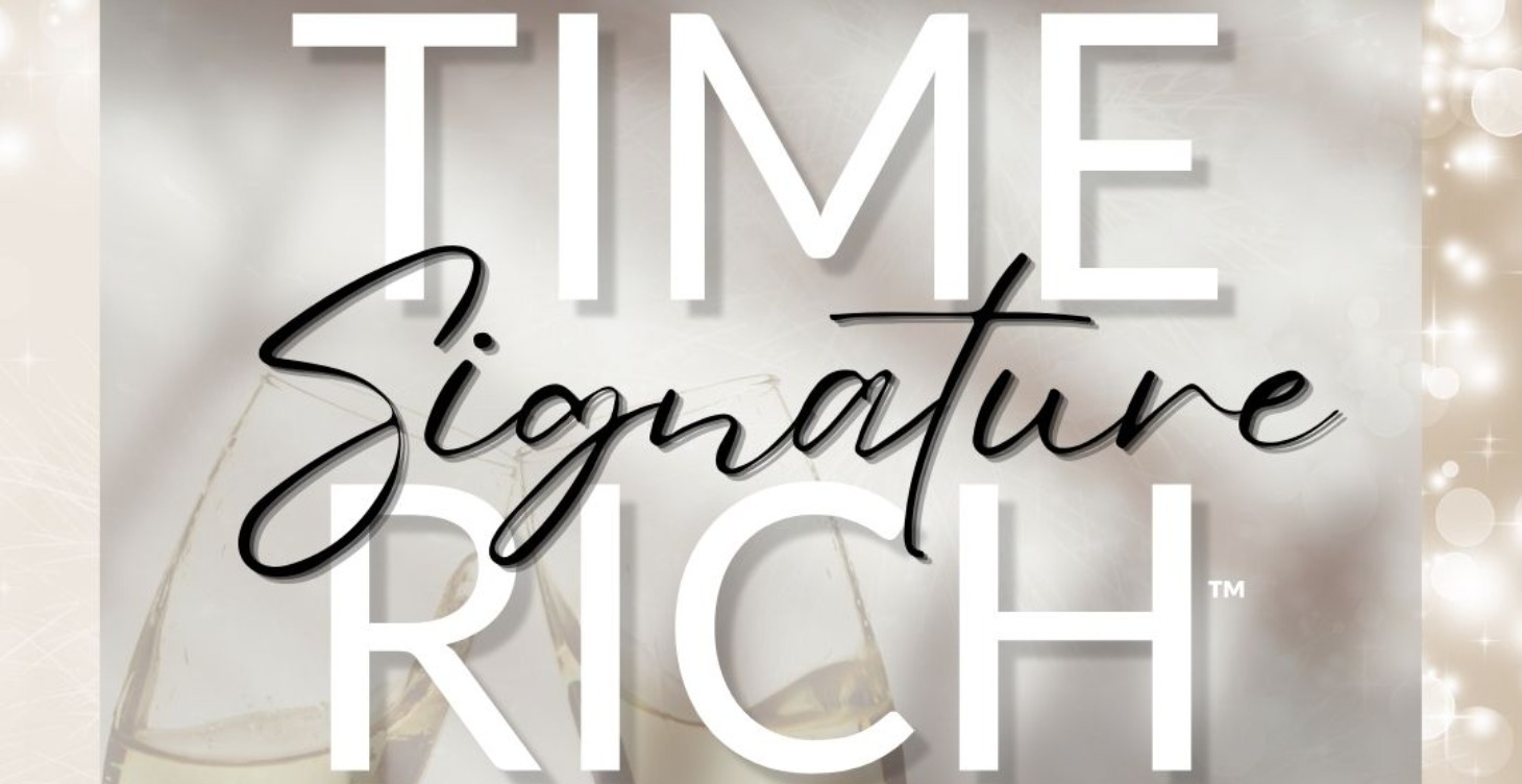 Time Rich Signature™
