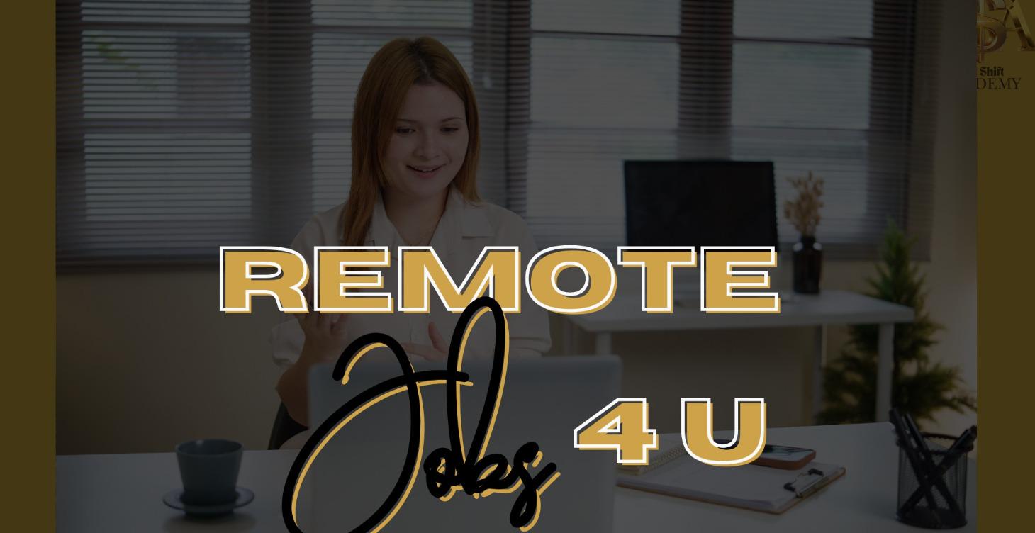 REMOTE JOBS FOR YOU
