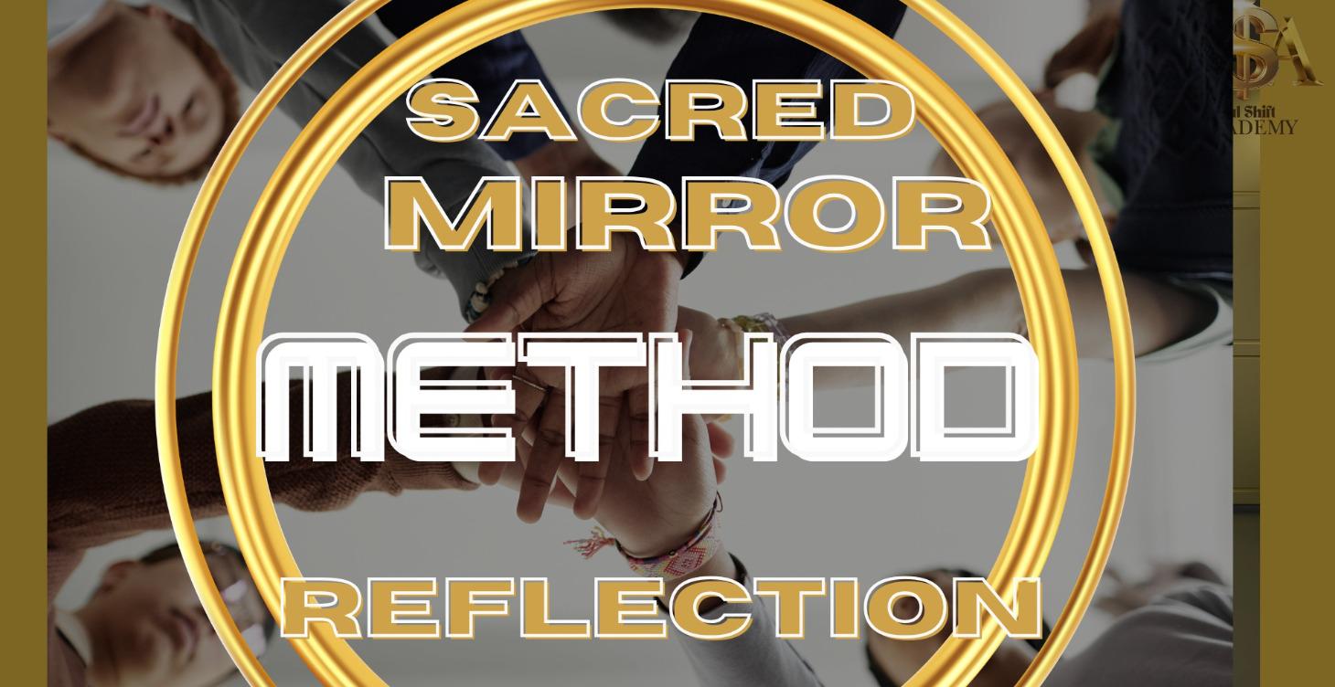 🧠 The Sacred Mirror Method™  A Return to Yourself