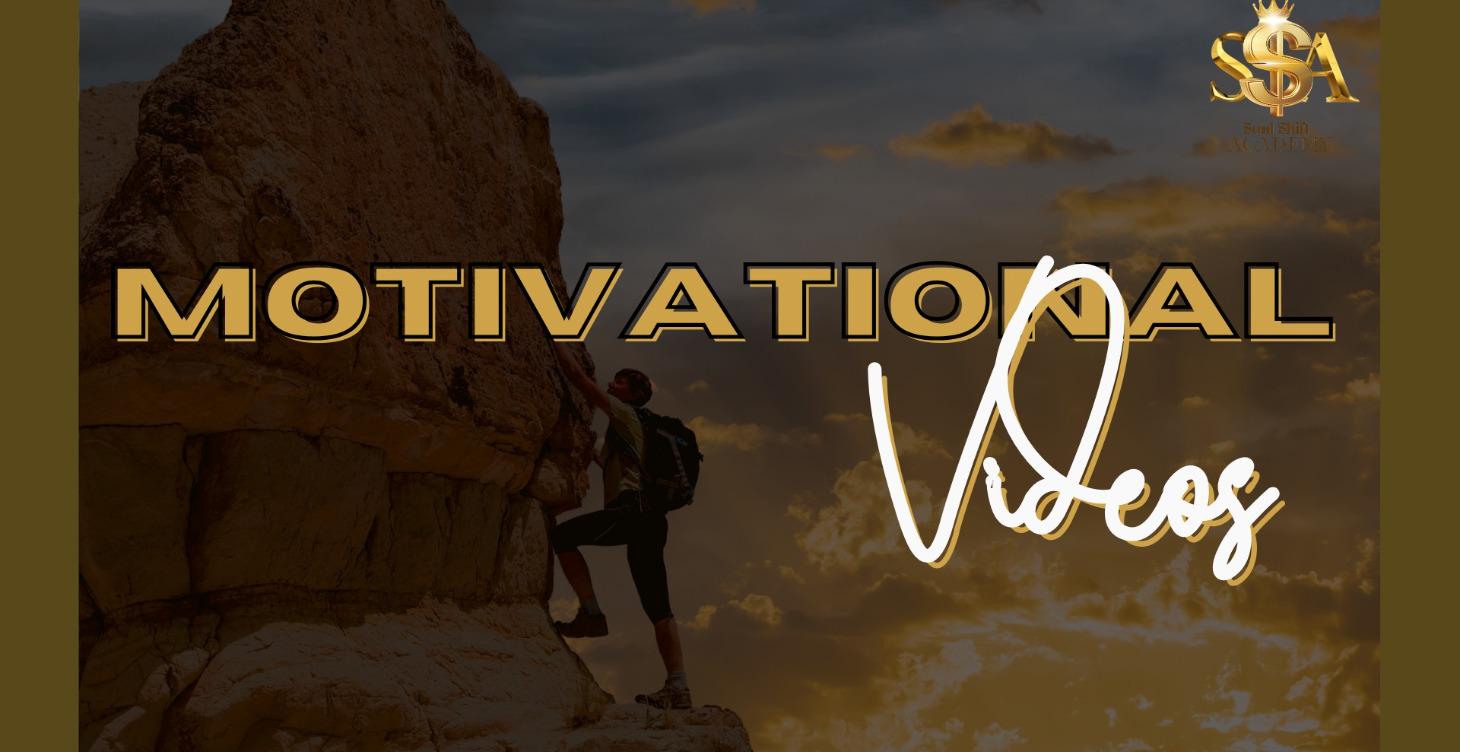 MOTIVATIONAL VIDEOS