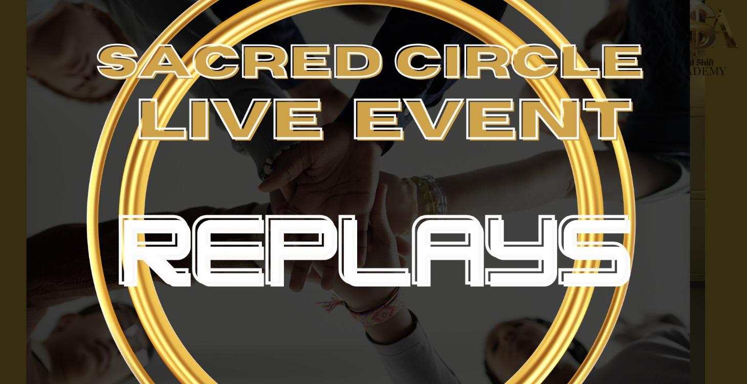 SACRED CIRCLE REPLAYS - 10/25/25