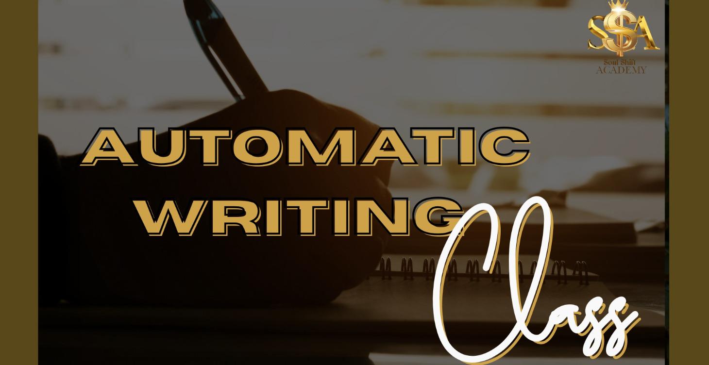 AUTOMATIC WRITING CLASS - UPLOADING SOON