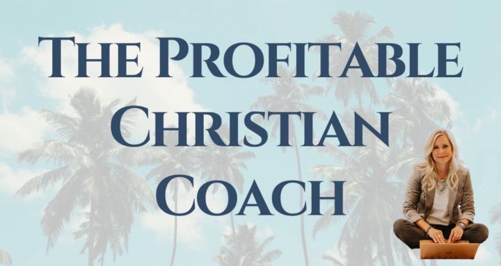 The Profitable Christian Coach
