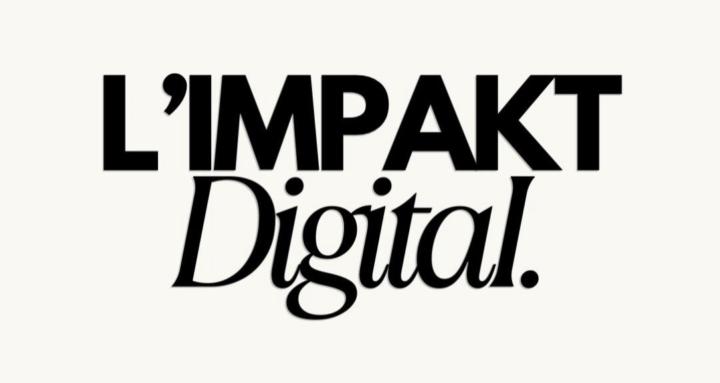 L'IMPAKT DIGITAL
