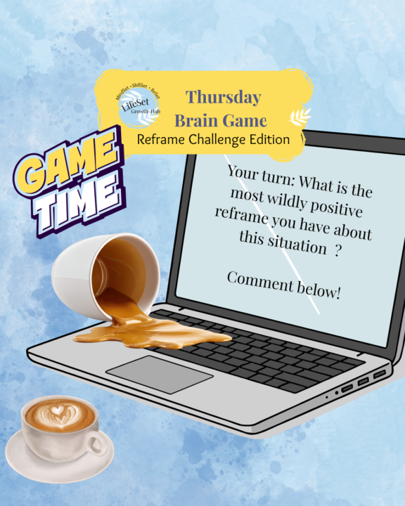 🎮 Thursday Brain Game: Reframe Challenge Edition