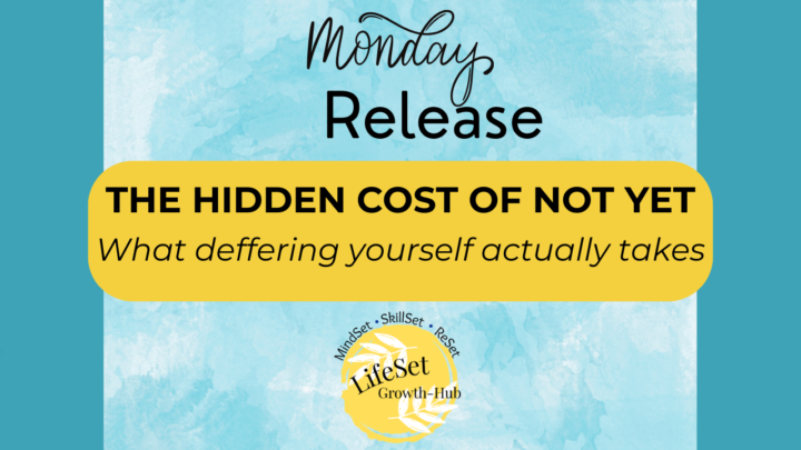 Monday Release: Let go of "I'll Start When Things Calm Down"